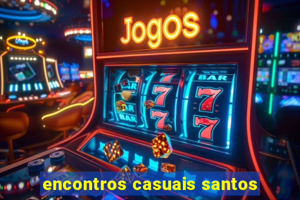 encontros casuais santos